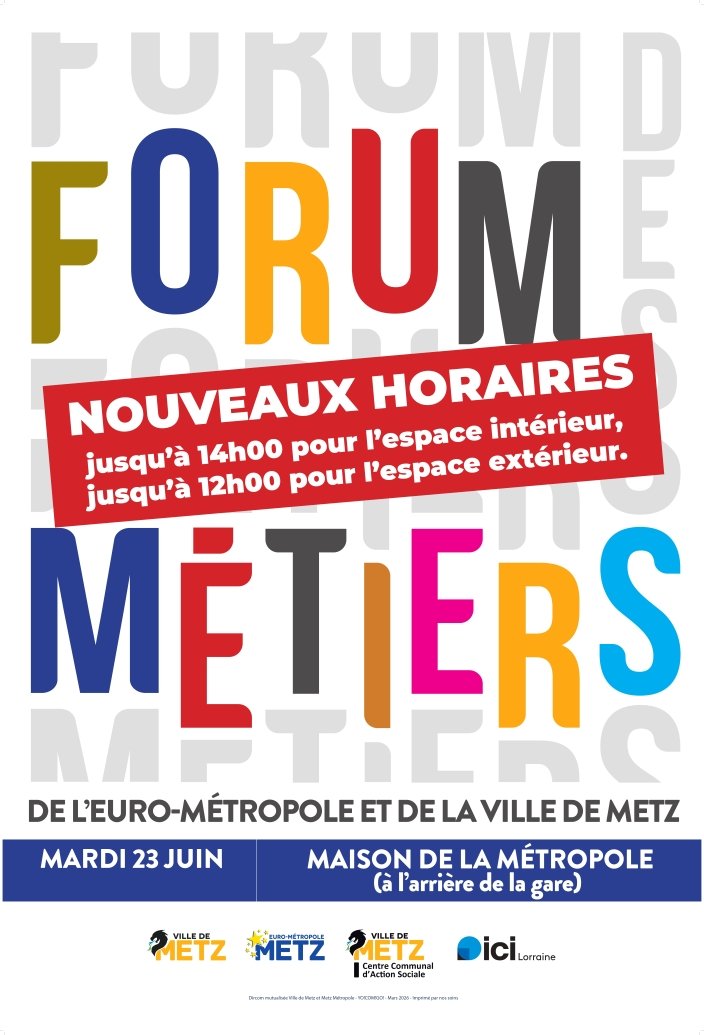 Forum des métiers de la Ville de Metz et de l'Euro-Métropole nouveaux horaires