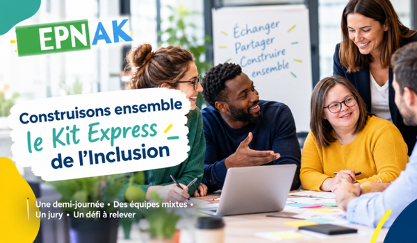 Entreprises : relevez le défi du « Kit Express de l’Inclusion » avec l’EPNAK le 27/11/26