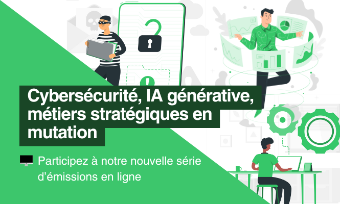 Webinaire – Cybersécurité, IA générative, métiers stratégiques en mutation
