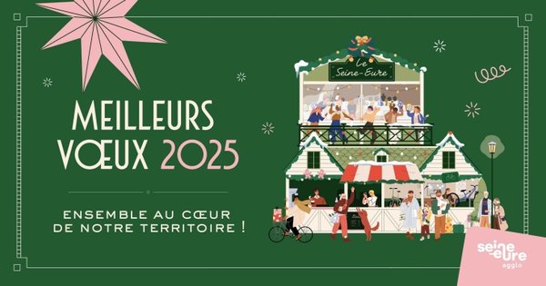 L'Agglo Seine-Eure vous adresse ses meilleurs vœux