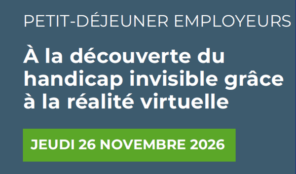 Petit-déjeuner employeurs : découvrir le handicap invisible grâce à la réalité virtuelle