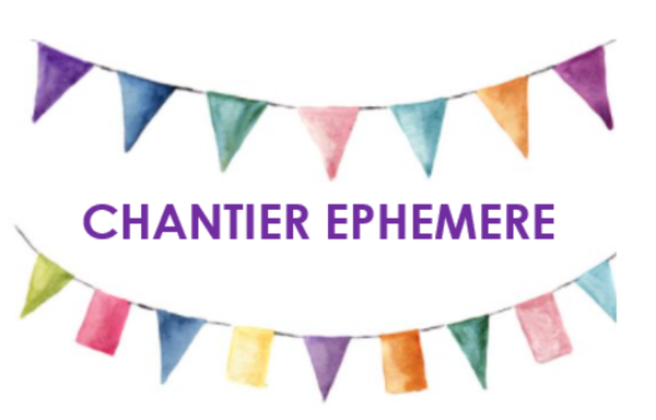 Lancement de l'action "Chantier Ephémère