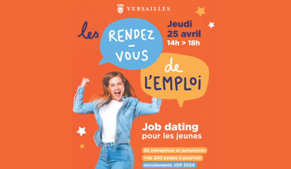 Job-dating spécial JEUNES Versailles -> Rendez-vous le 25 avril 2024 de 14h à 18h !