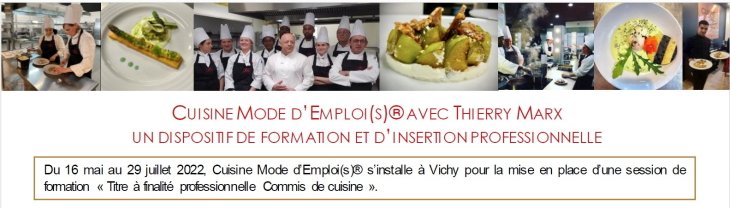 La formation Cuisine Mode d'Emploi de Thierry Marx à Vichy du 16/05 au 29/07/2022
