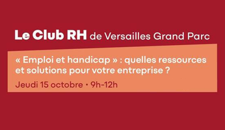 CLUB RH : Emploi et handicap "quelles ressources et solutions pour votre entreprise ?"
