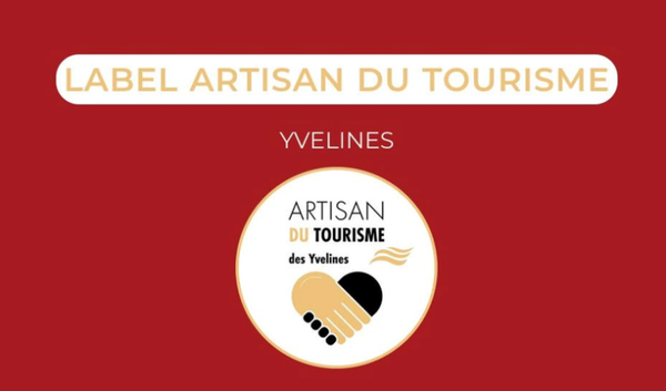Devenez « Artisan du Tourisme » des Yvelines : Appel à candidatures 2026