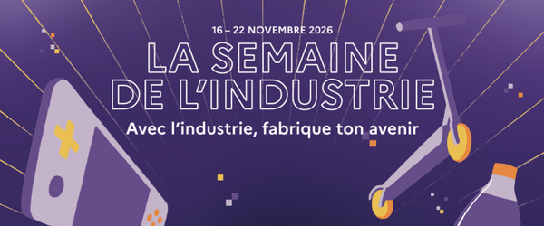 Semaine de l'Industrie du 16 au 22 novembre 2026