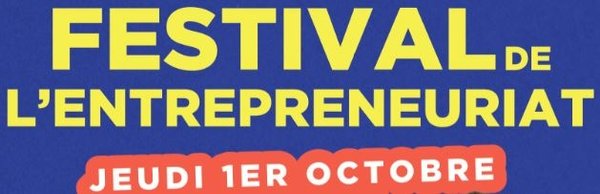 Le Festival de l'entrepreneuriat de Joué-lès-Tours arrive!