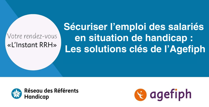 Sécuriser l'emploi des salariés en situation de handicap : Les solutions clés de l'Agefiph