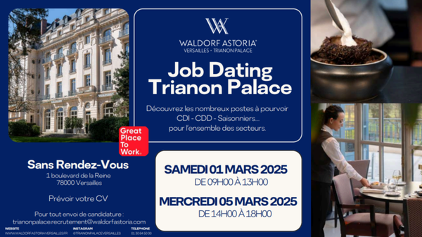 Job Dating au Waldorf Astoria Versailles Trianon Palace : Rejoignez leur équipe !
