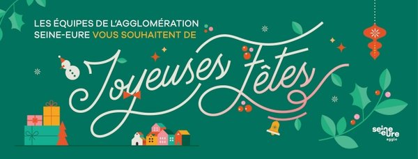 L'Agglo Seine-Eure vous souhaite de Joyeuses fêtes