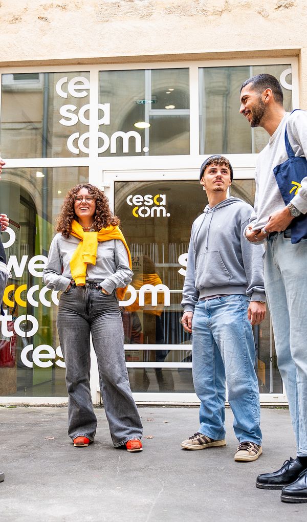 Cesacom Bordeaux, l’école pour se trouver et trouver sa voie. On pense, on crée, on fait !