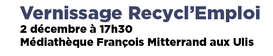 INVITATION VERNISSAGE Recycl'Emploi
